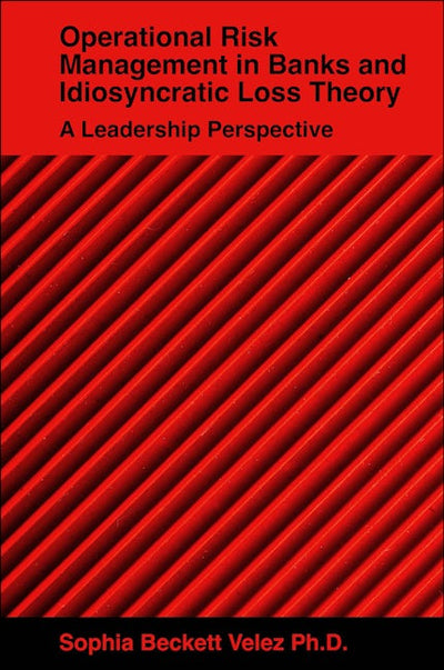 Operational Risk Management in Banks and Idiosyncratic Loss Theory