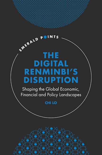 Book cover image for The Digital Renminbi’s Disruption ISBN: 9781804553312