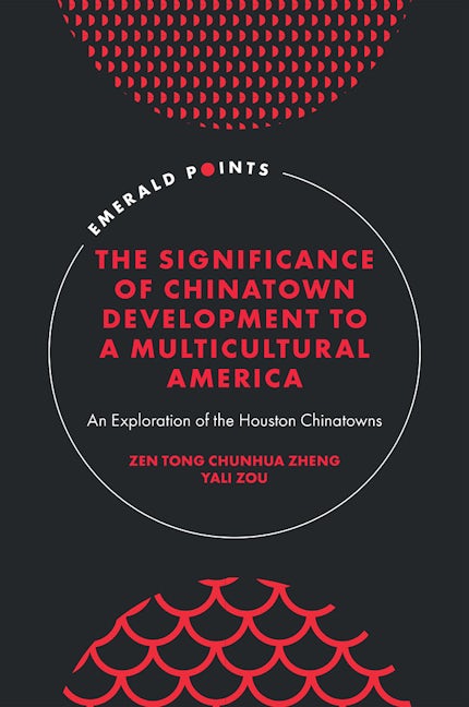 Book cover image for The Significance of Chinatown Development to a Multicultural America ISBN: 9781804553770