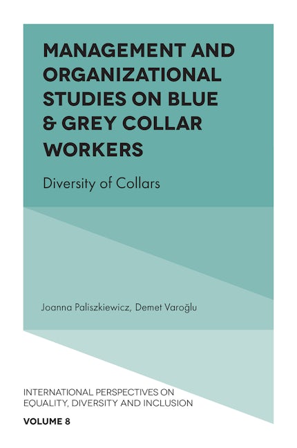 Book cover image for Management and Organizational Studies on Blue & Grey Collar Workers ISBN: 9781804557556