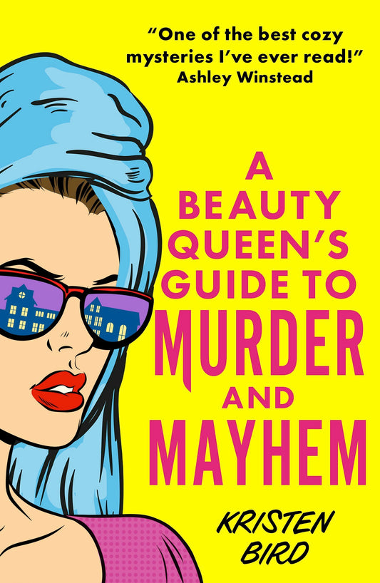 A Beauty Queen's Guide to Murder and Mayhem