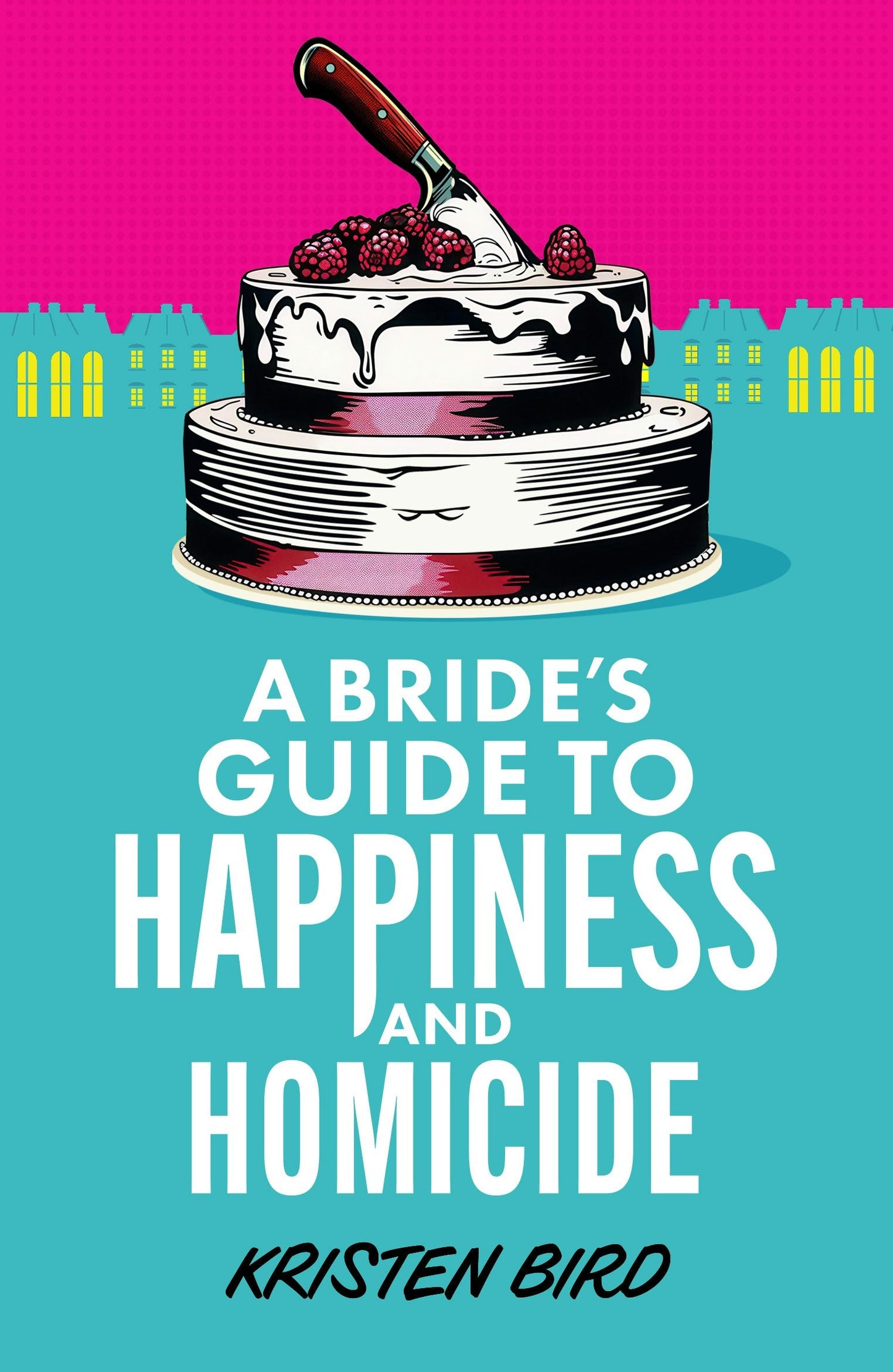 Book cover image for A Bride’s Guide to Happiness and Homicide ISBN: 9781805089018