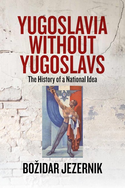 Book cover image for Yugoslavia without Yugoslavs ISBN: 9781805390435