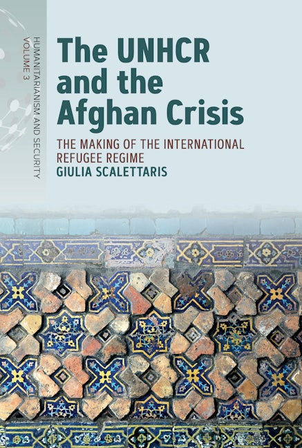 Book cover image for The UNHCR and the Afghan Crisis ISBN: 9781805391685