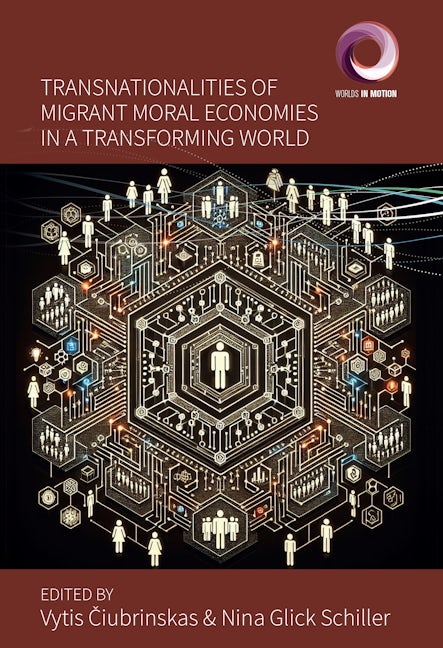 Book cover image for Transnationalities of Migrant Moral Economies in a Transforming World ISBN: 9781805399384