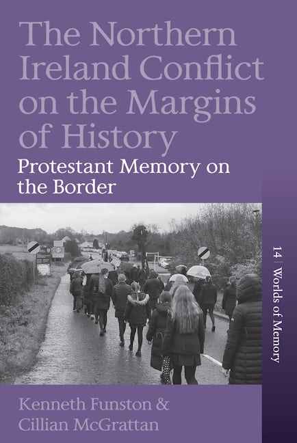 Book cover image for The Northern Ireland Conflict on the Margins of History ISBN: 9781805399919