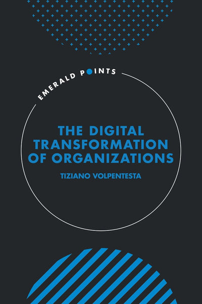 Cover image for The Digital Transformation of Organizations, isbn: 9781805920977