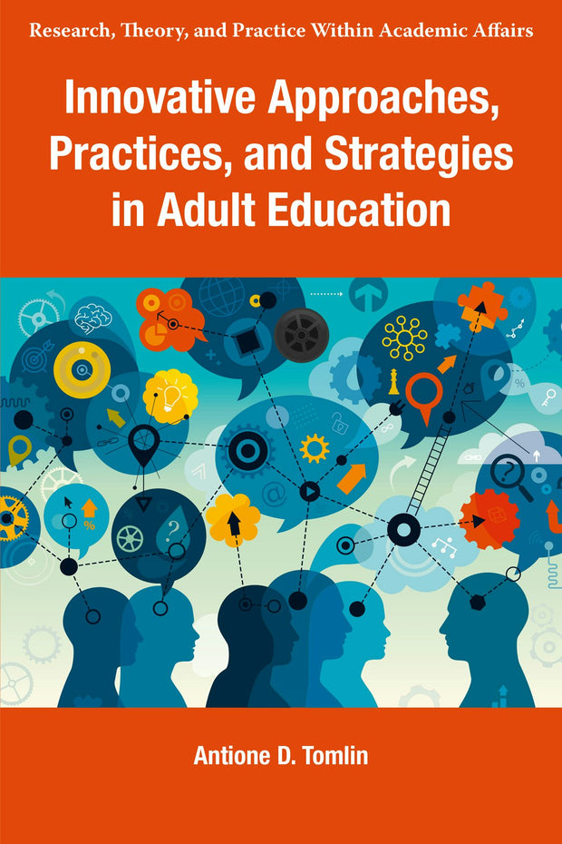 Cover image for Innovative Approaches, Practices, and Strategies in Adult Education, isbn: 9781805922964