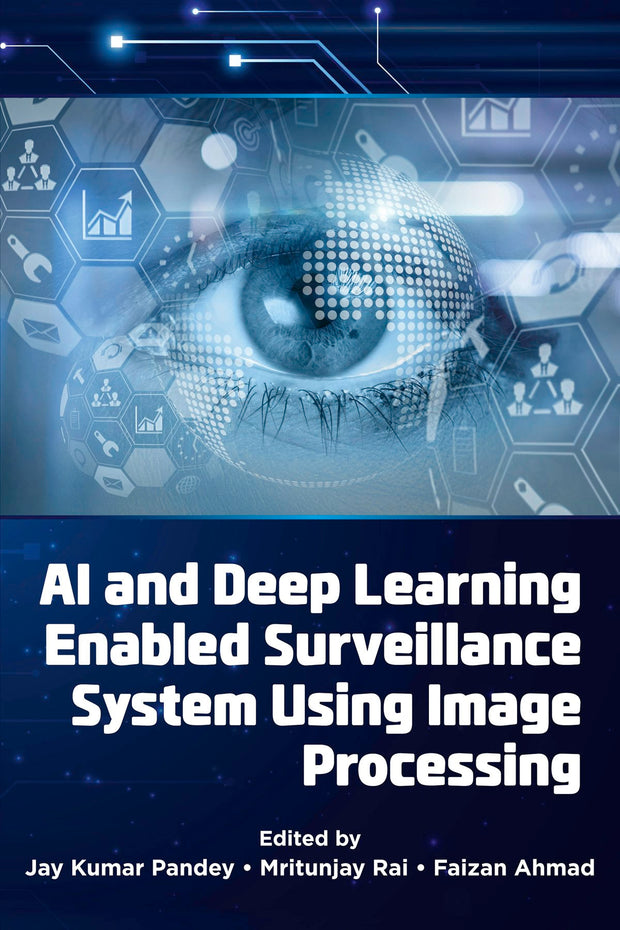Cover image for AI and Deep Learning Enabled Surveillance System Using Image Processing, isbn: 9781805928164