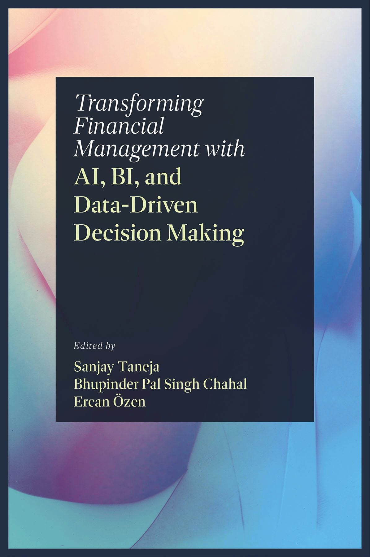 Book cover image for Transforming Financial Management with AI, BI, and Data-Driven Decision Making ISBN: 9781805929123