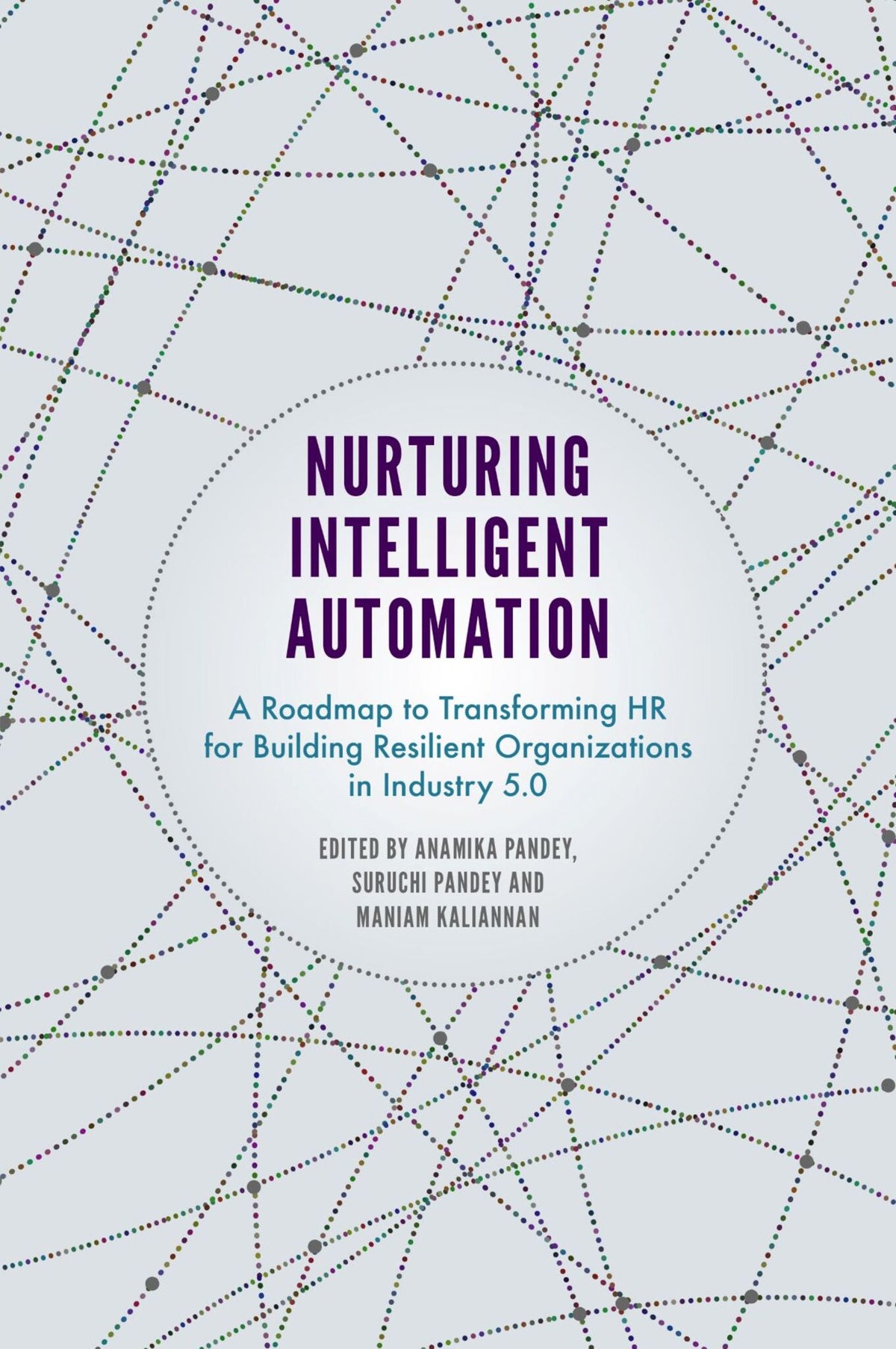 Nurturing Intelligent Automation