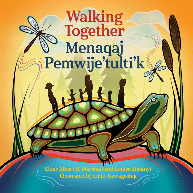 Cover image for Walking Together / Menaqaj Pemwije’tulti’k, isbn: 9781834020174