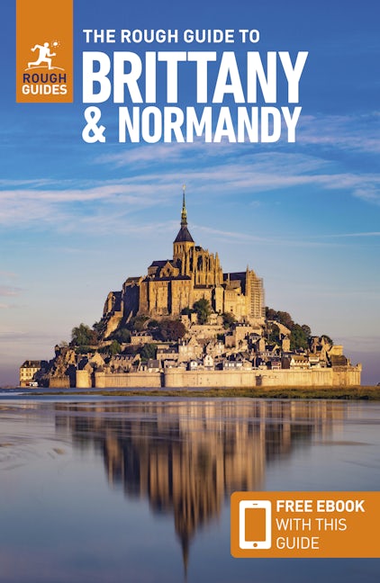 Book cover image for The Rough Guide to Brittany and Normandy: Travel Guide with eBook ISBN: 9781835291764