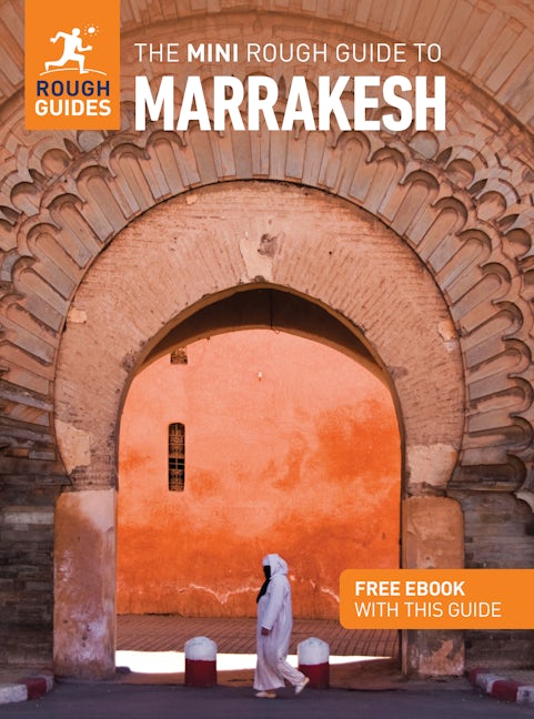 Book cover image for The Mini Rough Guide to Marrakesh: Travel Guide with eBook ISBN: 9781835292723