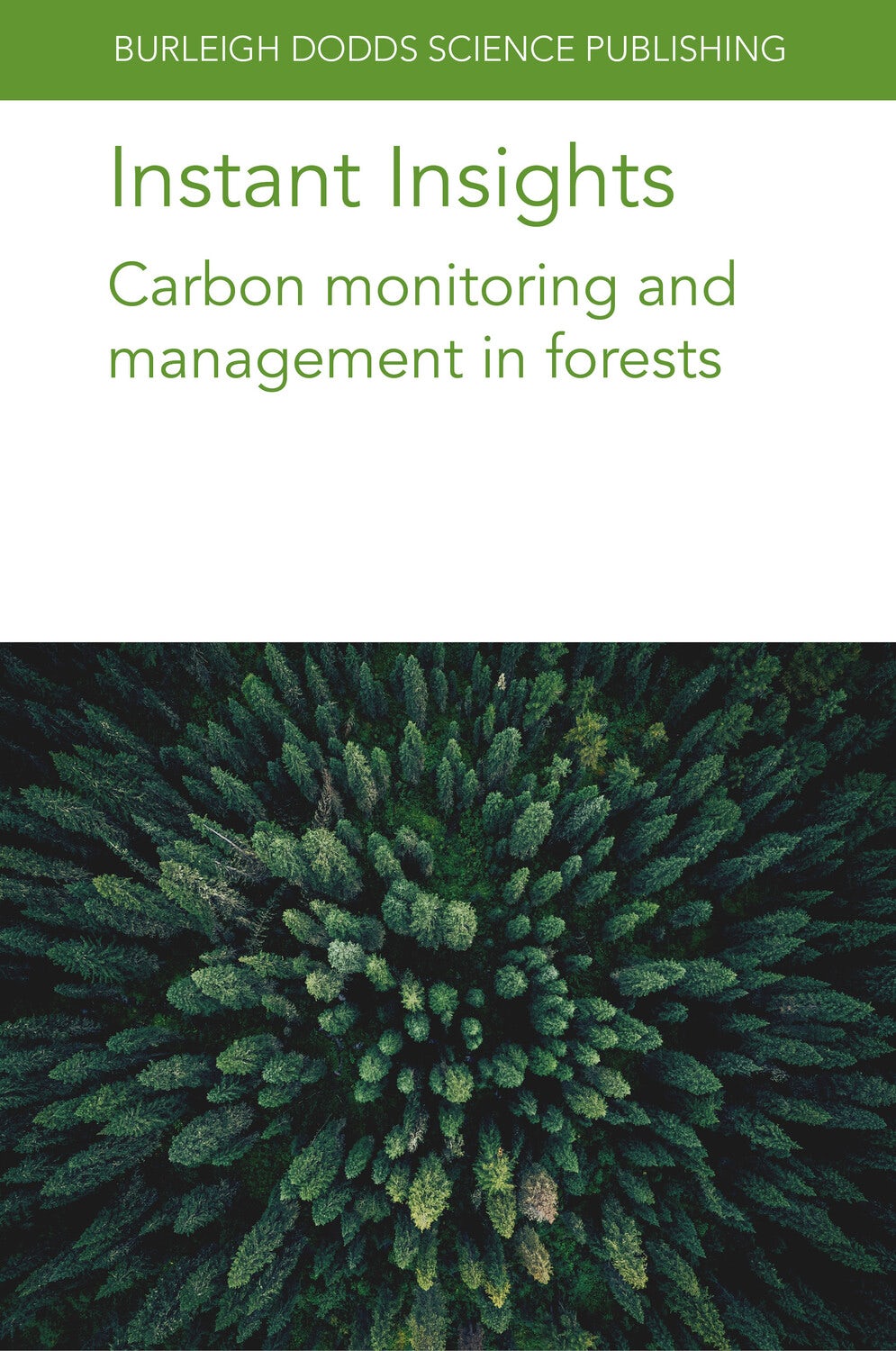 Book cover image for Instant Insights: Carbon monitoring and management in forests ISBN: 9781835450031