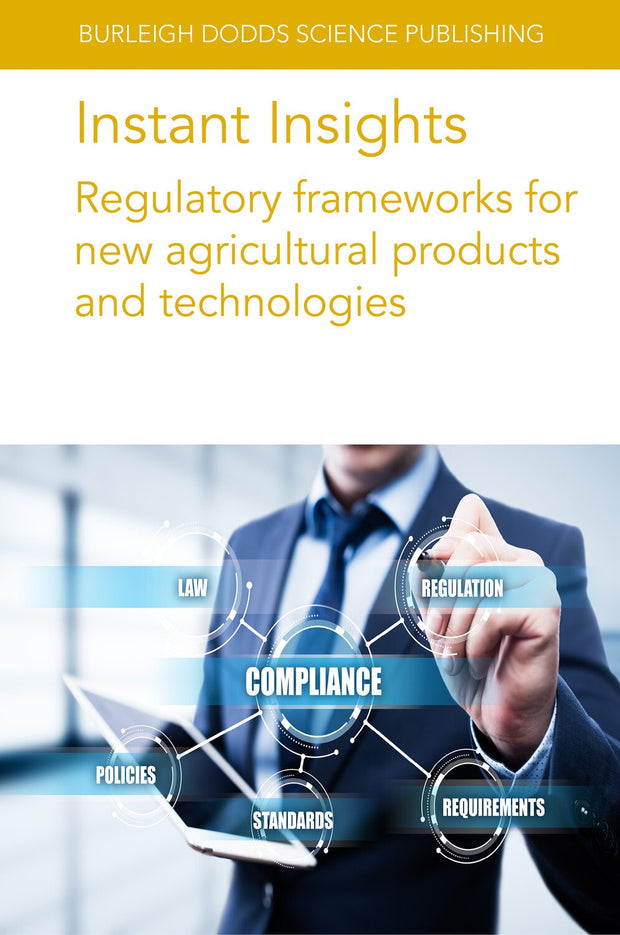 Cover image for Instant Insights: Regulatory frameworks for new agricultural products and technologies, isbn: 9781835450079