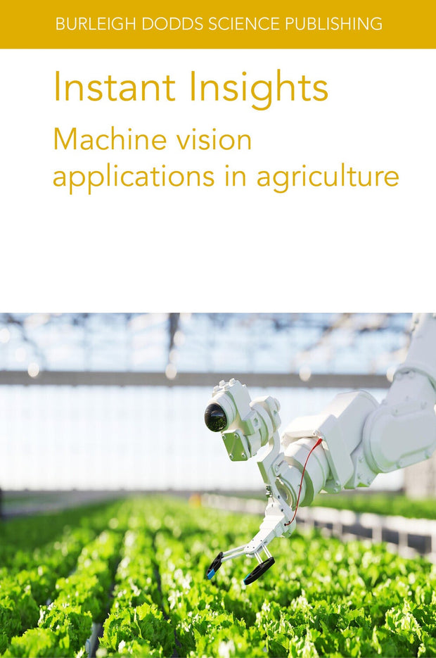 Cover image for Instant Insights: Machine vision applications in agriculture, isbn: 9781835450093
