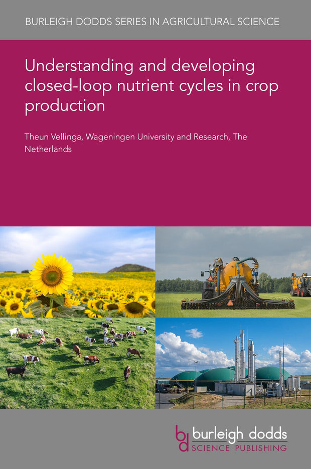 Cover image for Understanding and developing closed-loop nutrient cycles in crop production, isbn: 9781835450352