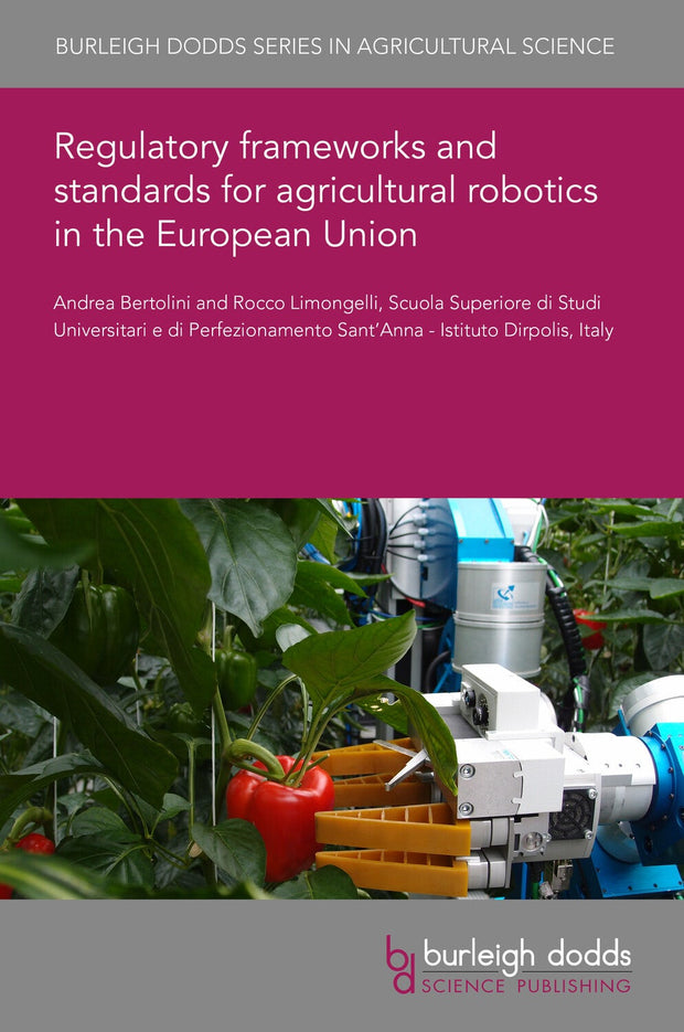 Cover image for Regulatory frameworks and standards for agricultural robotics in the European Union, isbn: 9781835450475