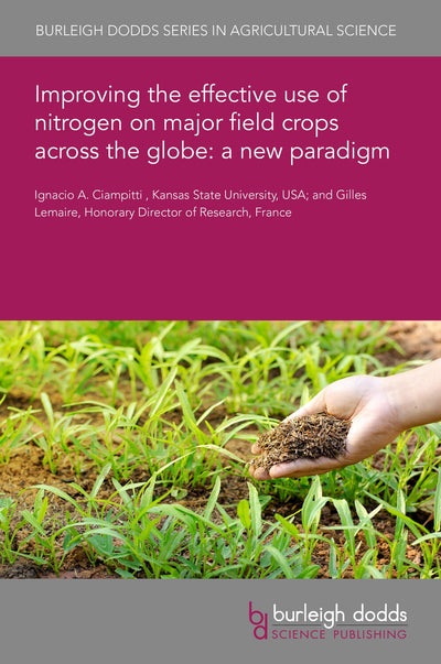 Cover image for Improving the effective use of nitrogen on major field crops across the globe: a new paradigm, isbn: 9781835450901