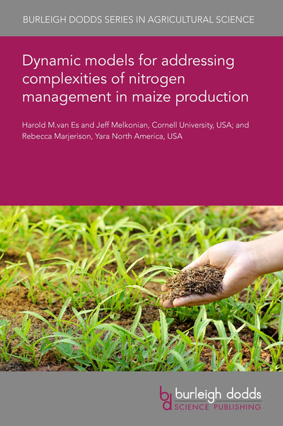 Cover image for Dynamic models for addressing complexities of nitrogen management in maize production, isbn: 9781835450949