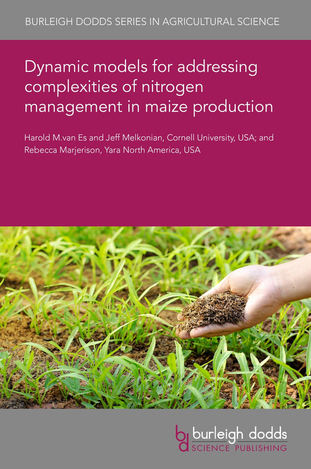Cover image for Dynamic models for addressing complexities of nitrogen management in maize production, isbn: 9781835450949