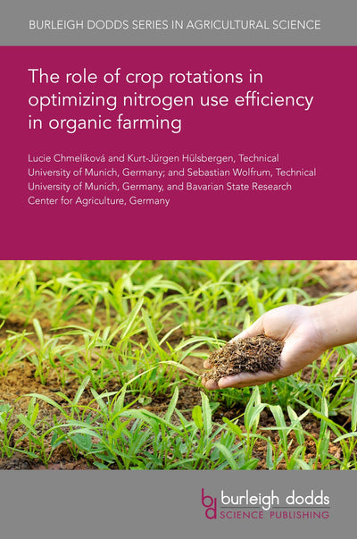 Cover image for The role of crop rotations in optimizing nitrogen use efficiency in organic farming, isbn: 9781835450994