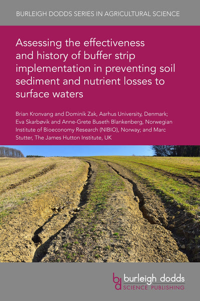 Cover image for Assessing the effectiveness and history of buffer strip implementation in preventing soil sediment and nutrient losses to surface waters, isbn: 9781835452264