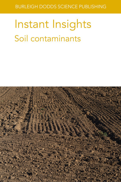 Cover image for Instant Insights: Soil contaminants, isbn: 9781835452660