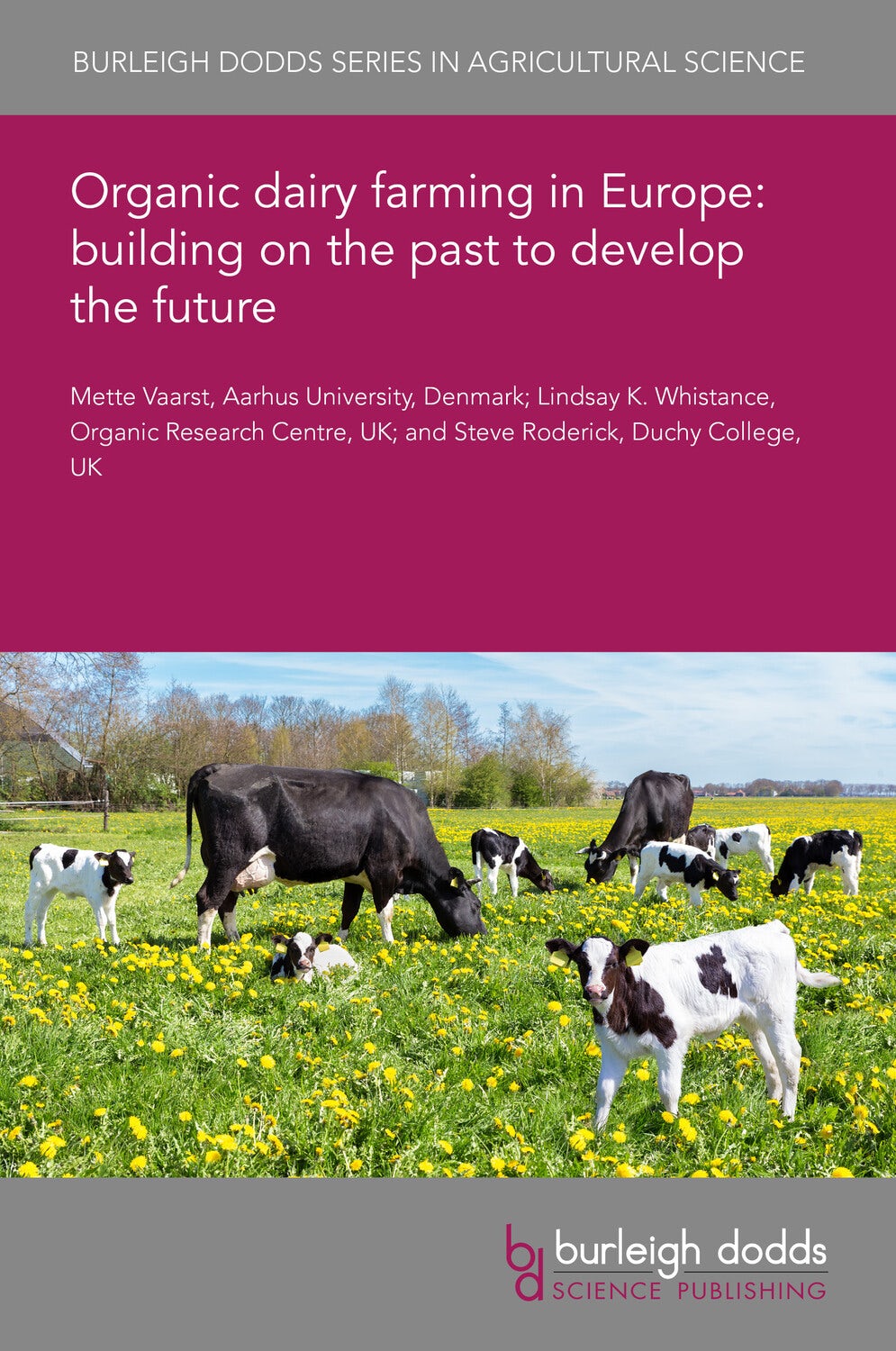 Book cover image for Organic dairy farming in Europe: building on the past to develop the future ISBN: 9781835453216