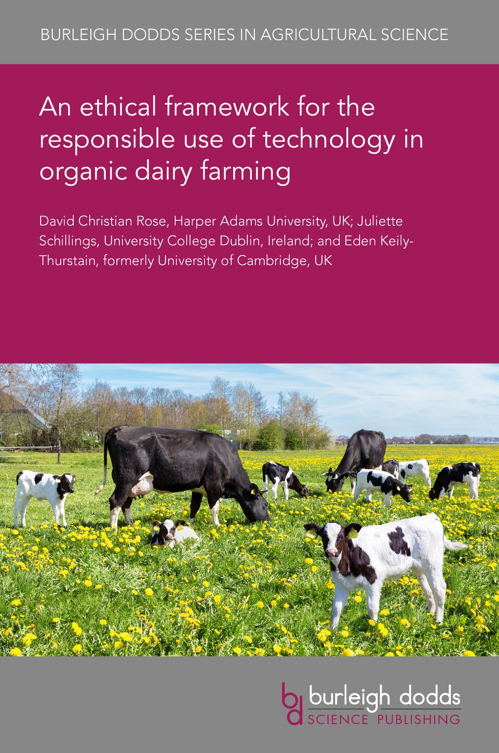 Book cover image for An ethical framework for the responsible use of technology in organic dairy farming ISBN: 9781835453292