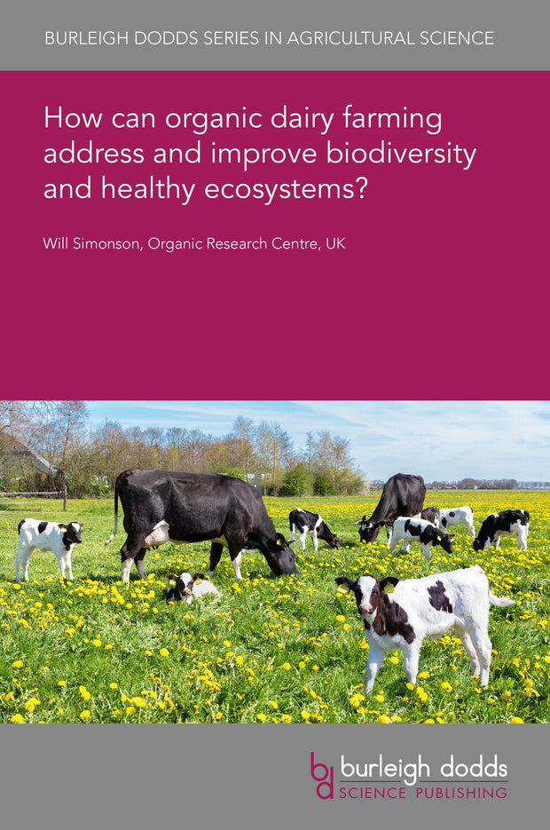 Cover image for How can organic dairy farming address and improve biodiversity and healthy ecosystems?, isbn: 9781835453315