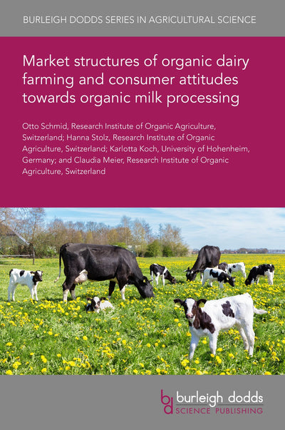 Cover image for Market structures of organic dairy farming and consumer attitudes towards organic milk processing, isbn: 9781835453322