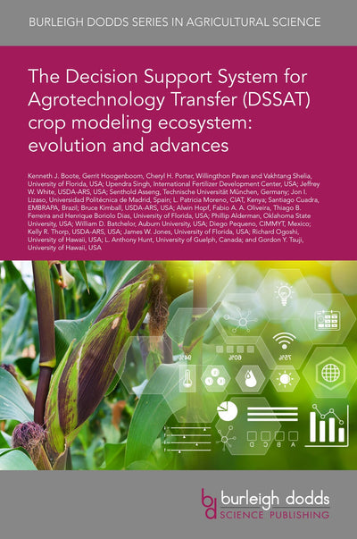 Cover image for The Decision Support System for Agrotechnology Transfer (DSSAT) crop modeling ecosystem: evolution and advances, isbn: 9781835453353