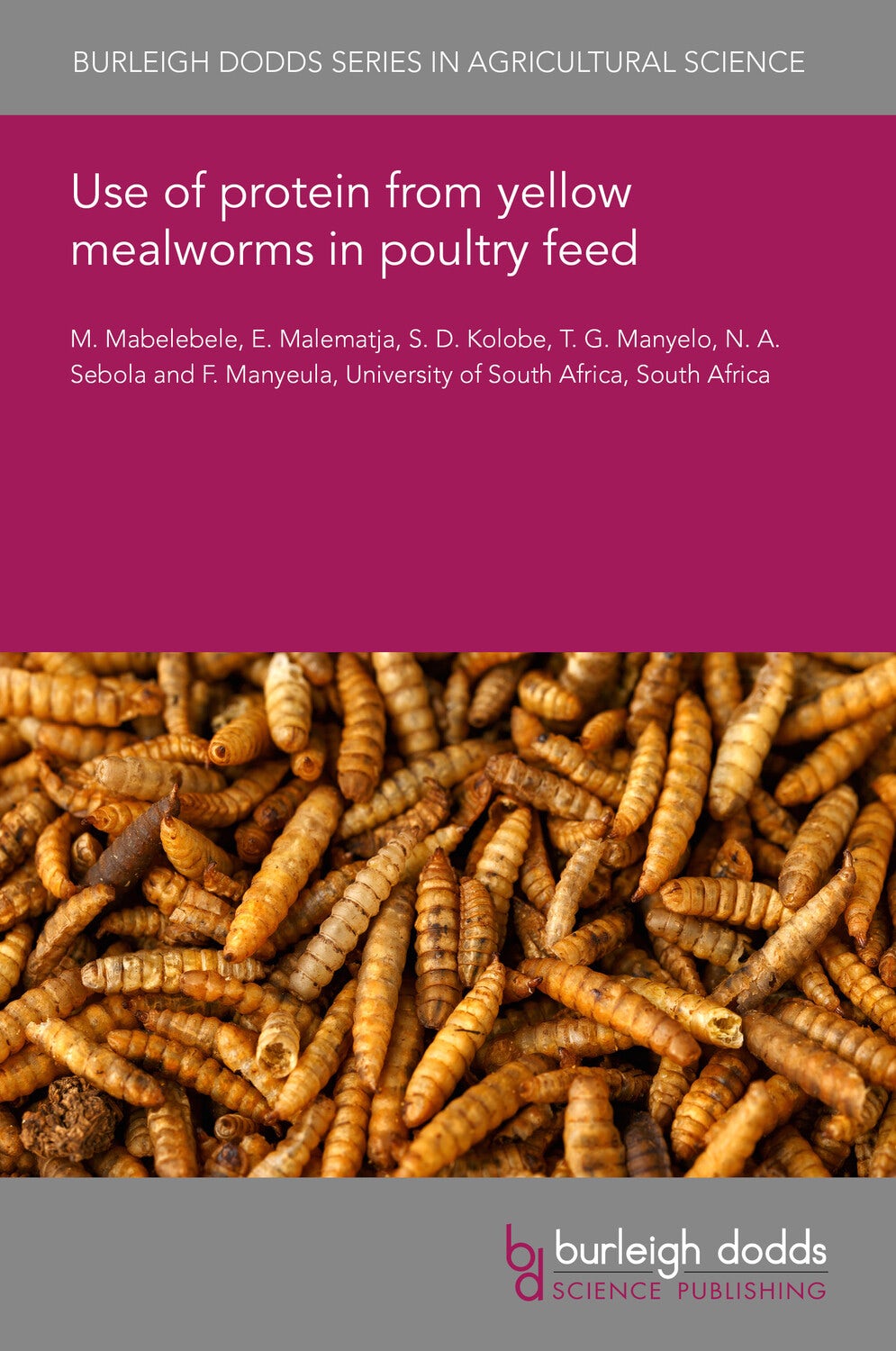 Book cover image for Use of protein from yellow mealworms in poultry feed ISBN: 9781835453469