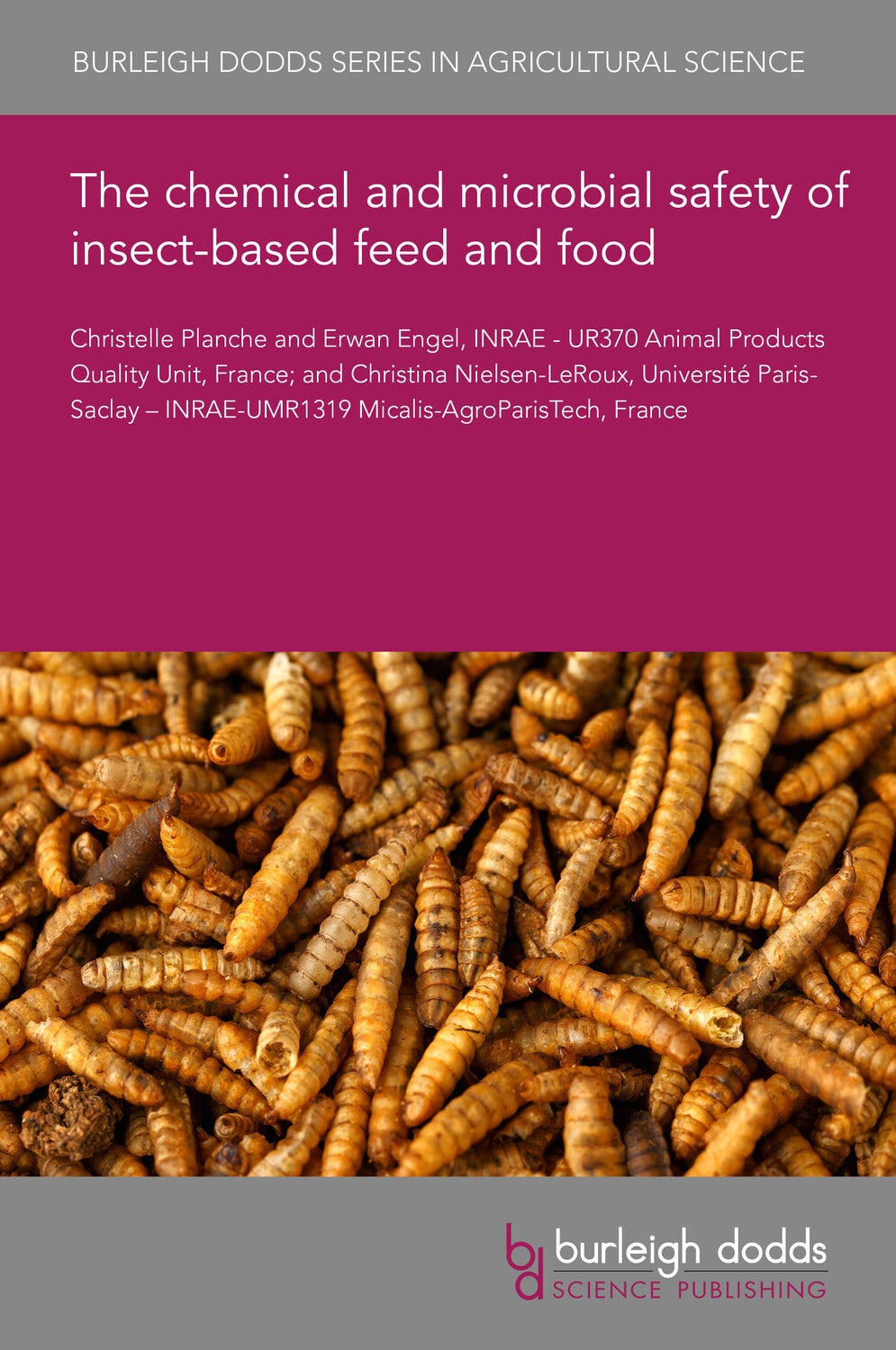 Book cover image for The chemical and microbial safety of insect-based feed and food ISBN: 9781835453490