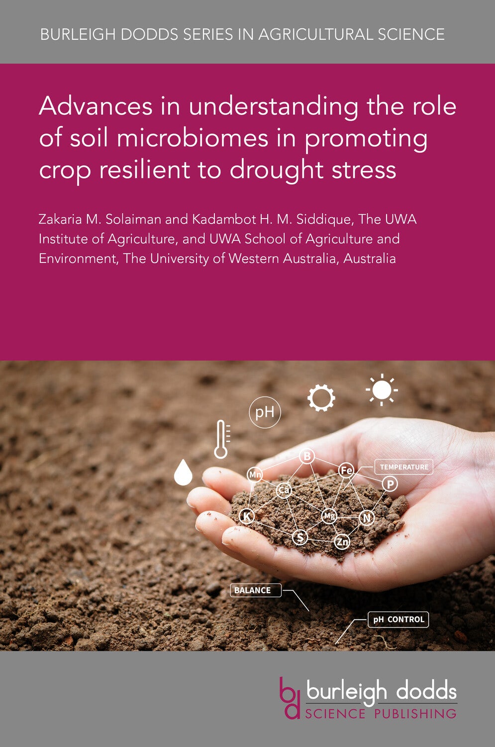 Book cover image for Advances in understanding the role of soil microbiomes in promoting crop resilience to drought stress ISBN: 9781835454183