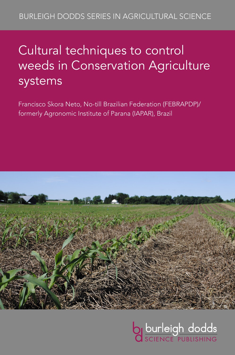Book cover image for Cultural techniques to control weeds in Conservation Agriculture systems ISBN: 9781835454367