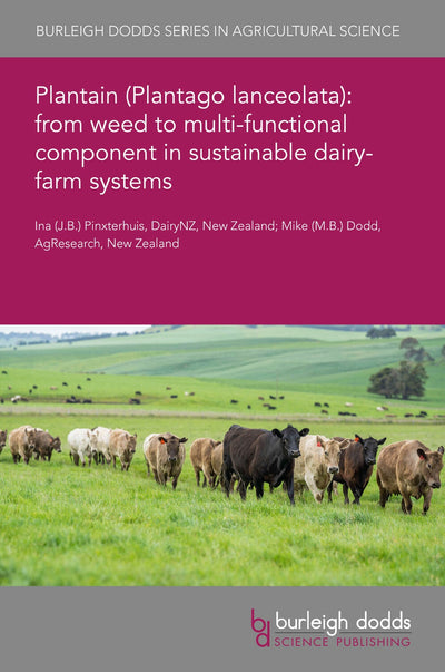Cover image for Plantain (Plantago lanceolata): from weed to multi-functional component in sustainable dairy-farm systems, isbn: 9781835456170