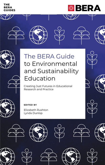Cover image for The BERA Guide to Environmental and Sustainability Education, isbn: 9781835490662