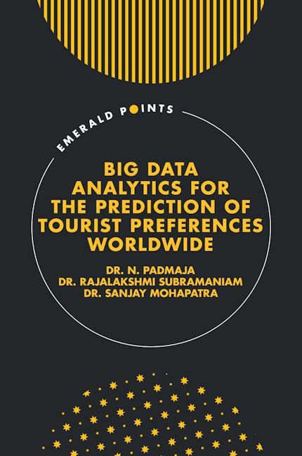 Book cover image for Big Data Analytics for the Prediction of Tourist Preferences Worldwide ISBN: 9781835493397