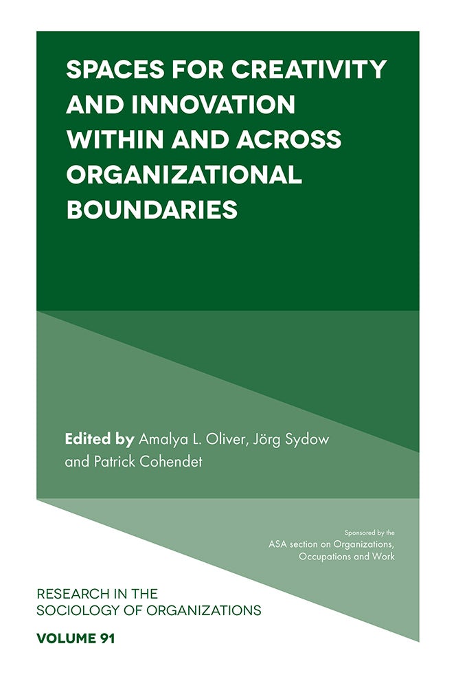 Book cover image for Spaces for Creativity and Innovation Within and Across Organizational Boundaries ISBN: 9781835493670