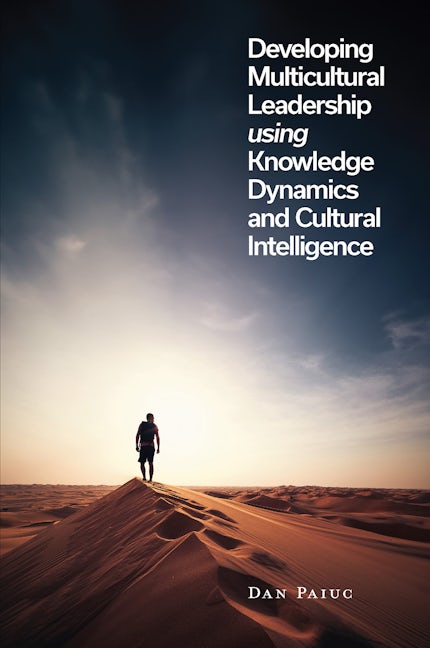 Book cover image for Developing Multicultural Leadership using Knowledge Dynamics and Cultural Intelligence ISBN: 9781835494332