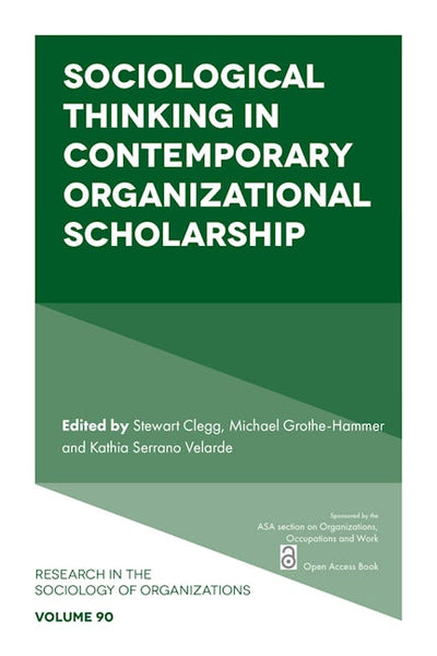 Sociological Thinking in Contemporary Organizational Scholarship