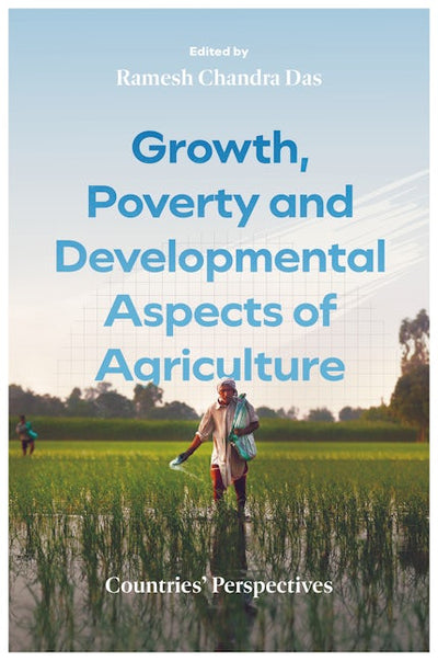 Growth, Poverty and Developmental Aspects of Agriculture