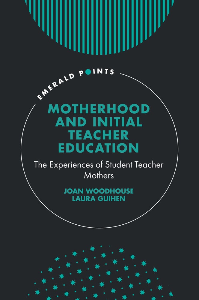 Book cover image for Motherhood and Initial Teacher Education ISBN: 9781836083238