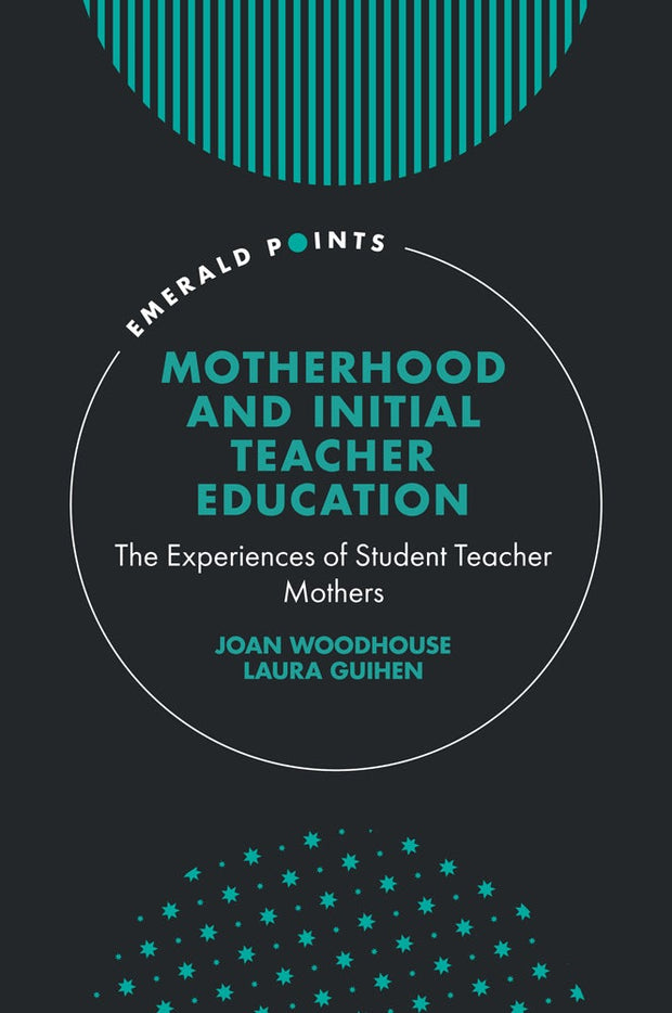 Cover image for Motherhood and Initial Teacher Education, isbn: 9781836083238