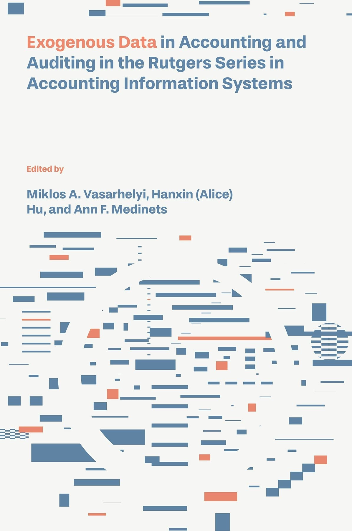 Book cover image for Exogenous Data in Accounting and Auditing in the Rutgers Series in Accounting Information Systems ISBN: 9781836087359