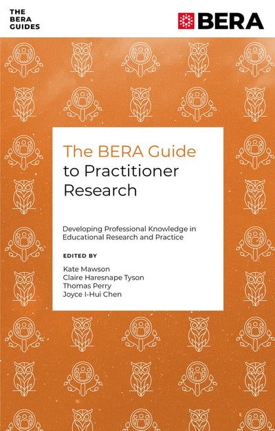 Cover image for The BERA Guide to Practitioner Research, isbn: 9781836089636