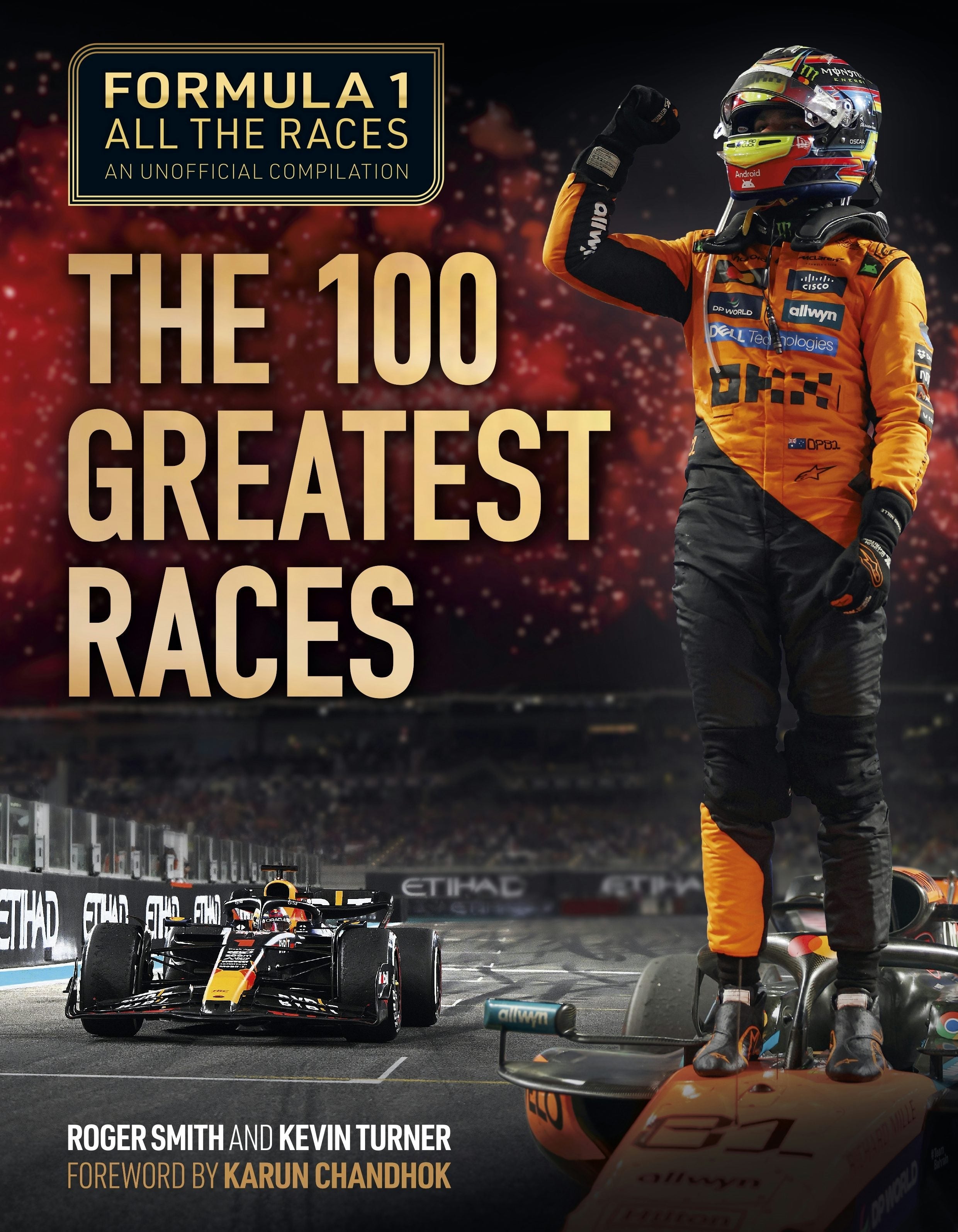 Book cover image for Formula 1 All the Races: The 100 Greatest Races ISBN: 9781836440581